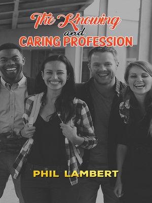 cover image of The Knowing and Caring Profession